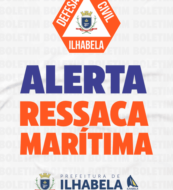 Ilhabela: Prefeitura Alerta sobre Ressaca da Marinha