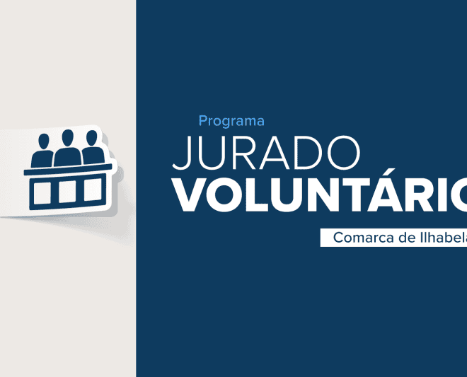 Inscrições Abertas para o Programa Jurado Voluntário em Ilha...