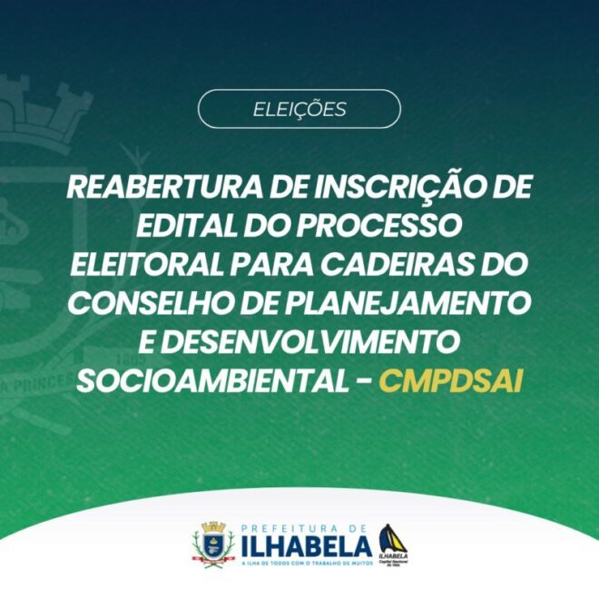 Ilhabela: CMPDSAI Reabre Inscrições para Eleição