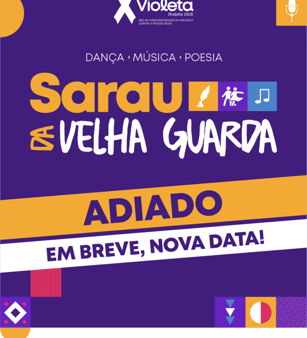 1º Sarau da Velha Guarda Adiado; Nova Data em Breve