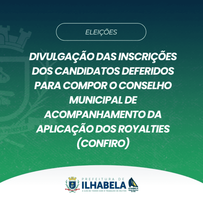 Ilhabela: Candidaturas Aprovadas para o Conselho de Royaltie...